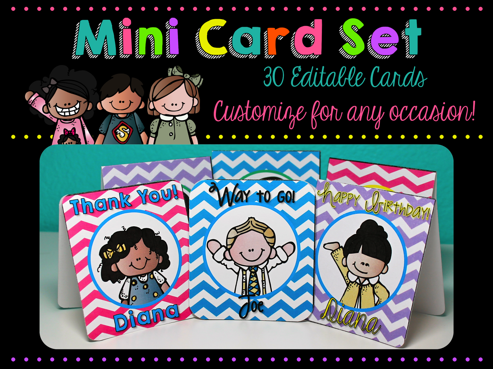 http://www.teacherspayteachers.com/Product/Mini-Card-Set-Melonheadz-Edition-30-Editable-Cards-for-Any-Occasion-1304364